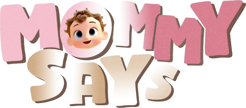 Mommy Says